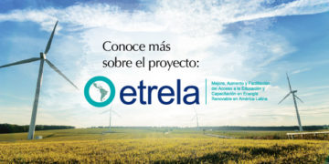 Mejorar, aumentar y facilitar el acceso a la educación y capacitación en energías renovables en América Latina